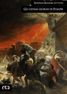 gli ultimi giorni di pompei (ebook)-edward bulwer lytton-9788874174386