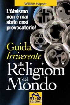 guida irriverente alle religioni del mondo (ebook)-william hopper-9788878691186