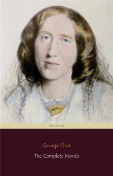 george eliot: the complete novels (centaur classics) (ebook)-george eliot-9788892564886