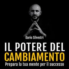 il potere del cambiamento-dario silvestri-9789180298186