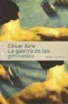 la guerra de los gimnasios-cesar aria-9789500427586