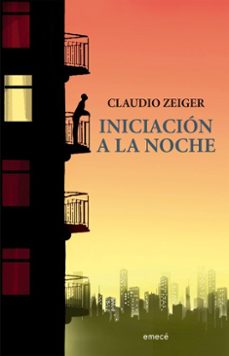iniciacion a la noche (ebook)-claudio zeiger-9789500444286