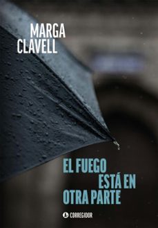 el fuego esta en otra parte (ebook)-marga clavell-9789500534086