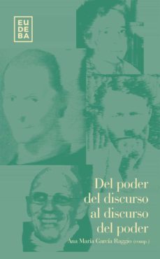 del poder del discurso al discurso del poder (ebook)-ana maria garcia raggio-9789502330686
