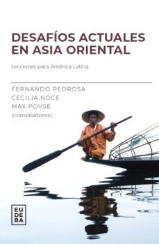 desafios actuales de asia oriental (ebook)-fernando pedrosa-cecilia noce-max povse-9789502332086