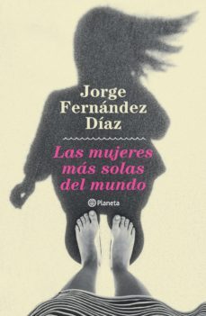 las mujeres mas solas del mundo (ebook)-jorge fernandez diaz-9789504978886