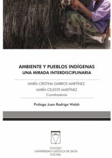 ambiente y pueblos indigenas (ebook)-maria cristina garros-maria celeste martinez-9789506231286
