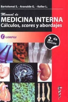 manual de medicina interna: calculos, scores y abordajes (2ª ed)-sergio bartolomei-gabriel aranalde-9789509030886