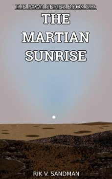 the pawn series book six: the martian sunrise (ebook)-rik v. sandman-9789526987286