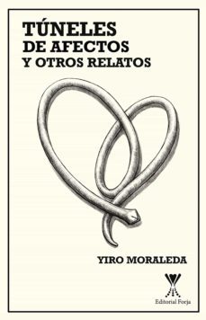 tuneles de afectos y otros relatos (ebook)-yiro moraleda-9789563385786