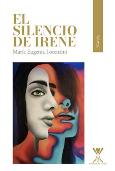el silencio de irene (ebook)-maría eugenia lorenzini pizarro-9789563387186