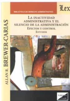 la inactividad administrativa y el silencio de la administracion-allan r. brewer carias-9789563924886