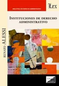 instituciones de derecho administrativo-renato alessi-9789564072586