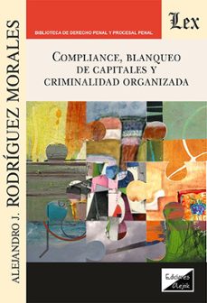 compliance, blanqueo de capitales y criminalidad organizada-alejandro rodriguez morales-9789564074986