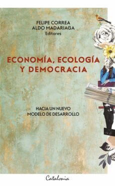 economia, ecologia y democracia (ebook)-felipe corrêa-9789564150086