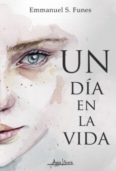 un dia en la vida (ebook)-emmanuel salgado funes-9789566039686