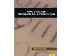 homo digitales: etnografia de la cibercultura-betty martinez ojeda-9789586952286