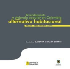 arrendamiento y vivienda popular en colombia como alternativa habitacional (ebook)-escallon gartner clemencia-9789586955386