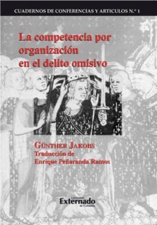 la competencia por organizacion en el delito omisivo (ebook)-gunther jakobs-9789587105186