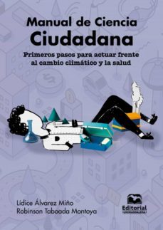 manual de ciencia ciudadana. primeros pasos para actuar frente al cambio climatico y la salud (ebook)-lidice alvarez miño-9789587464986