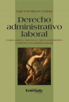 derecho administrativo laboral (ebook)-jorge ivan rincon cordoba-9789587723786