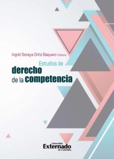 estudios de derecho de la competencia (ebook)-ingrid soraya ortiz baquero-9789587908886