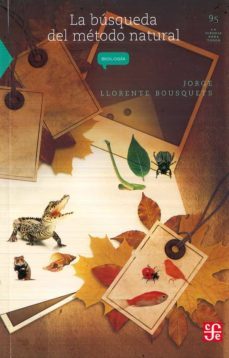 la busqueda del metodo natural (2ª ed.)-jorge llorente bousquets-9789681666286