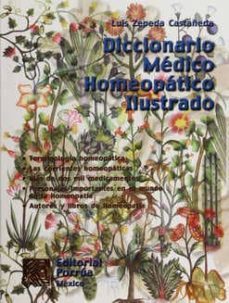 diccionario medico homeopatico ilustrado-luis zepeda castañeda-9789700731186