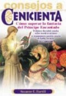 consejos a cenicienta: como superar la fantasia del principe enca ntado-suzanne e. harrill-9789706665386