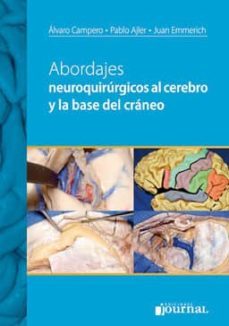 abordajes neuroquirurgicos al cerebro y a la base del craneo-a. campero-p. ajler-9789871259786