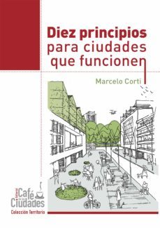 diez principios para ciudades que funcionen (ebook)-marcelo corti-9789873627286