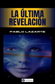 la última revelación (ebook)-pablo lazarte-9789874114686