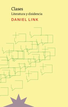 clases. literatura y disidencia (ebook)-daniel link-9789877123586