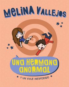 una hermana anormal. y un viaje inesperado (ebook)-melina vallejos-9789877363586