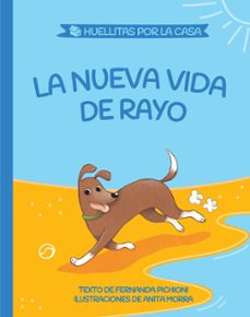 la nueva vida de rayo (huellitas por la casa 2) (ebook)-maria fernanda pichioni-9789877803686