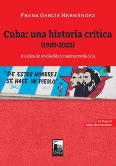 cuba: una historia critica (1959-2025) (ebook)-frank garcía hernández-9789878230986