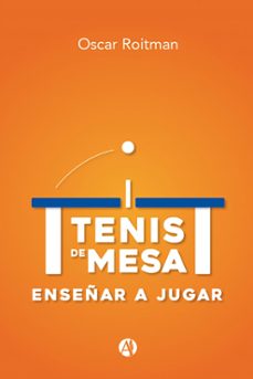 tenis de mesa (ebook)-oscar roitman-9789878726786