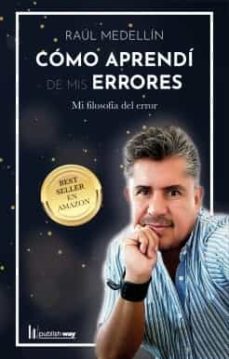 como aprendi de mis errores-raul alberto medellin fuentes-9789895299386