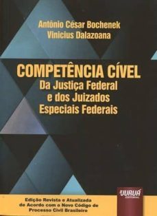 competencia civel: da justicia federal e dos juizados especiais federais-antonio cesar bochenek-9789897123986