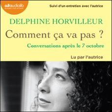 comment ça va pas ? - conversations après le 7 octobre (audiolibro)-delphine horvilleur-9791035416386