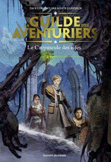 la guilde des aventuriers, tome 02 (ebook)-nick eliopulos-zach loran clark-9791036329586
