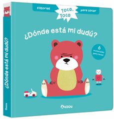 historias para tocar. toca, toca. ¿donde esta mi dudu? (libro con texturas para bebes)-9791039508186