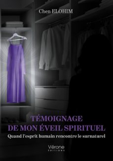 témoignage de mon éveil spirituel (ebook)-elohim chen-9791042313586