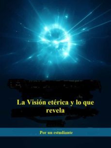 la vision eterica y lo que  revela (traducido) (ebook)-9791220859486