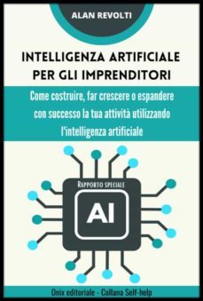 intelligenza artificiale per gli imprenditori - rapporto speciale (ebook)-9791221307986