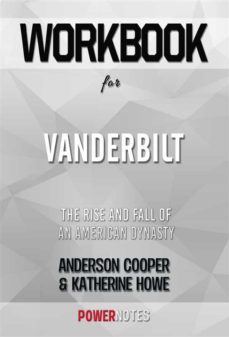 workbook on vanderbilt: the rise and fall of an american dynasty by anderson cooper &amp; katherine howe (fun facts &amp; trivia tidbits) (ebook)-9791221323986