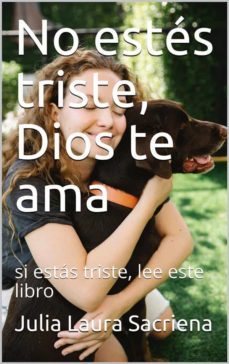 no estés triste, dios te ama si estás triste, lee este libro (ebook)-julia laura sacriena-9791222009186