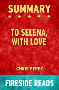 to selena, with love by chris perez: summary by fireside reads (ebook)-9791222047386