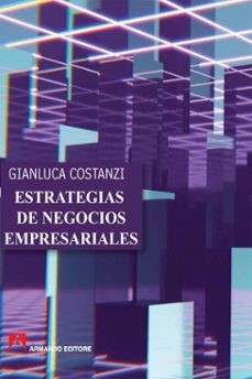 estrategias de negocios empresariales (ebook)-gianluca costanzi-9791259847386