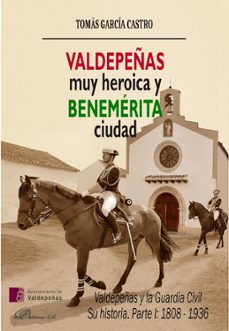 valdepeñas, muy heroica y benemérita ciudad (ebook)-tomas garcia castro-9791370065386